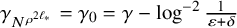 gamma Subscript upper N Sub Superscript rho Sub Super Superscript 2 script l Sub Super Super Subscript asterisk Baseline equals gamma 0 equals gamma minus log Superscript negative 2 Baseline StartFraction 1 Over epsilon plus delta EndFraction