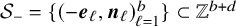 script upper S Subscript minus Baseline equals left brace left parenthesis minus bold italic e Subscript script l Baseline comma bold italic n Subscript script l Baseline right parenthesis Subscript script l equals 1 Superscript b Baseline right brace subset of double struck upper Z Superscript b plus d