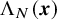 normal upper Lamda Subscript upper N Baseline left parenthesis bold italic x right parenthesis