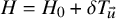 upper H equals upper H 0 plus delta upper T Subscript ModifyingAbove u With right arrow