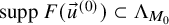 supp upper F left parenthesis ModifyingAbove u With right arrow Superscript left parenthesis 0 right parenthesis Baseline right parenthesis subset of normal upper Lamda Subscript upper M 0 Baseline