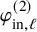 phi Subscript in comma script l Superscript left parenthesis 2 right parenthesis