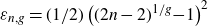 epsilon Subscript n comma g Baseline equals left parenthesis 1 divided by 2 right parenthesis left parenthesis left parenthesis 2 n minus 2 right parenthesis Superscript 1 divided by g Baseline minus 1 right parenthesis squared