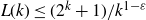 upper L left parenthesis k right parenthesis less than or equals left parenthesis 2 Superscript k Baseline plus 1 right parenthesis divided by k Superscript 1 minus epsilon
