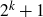 2 Superscript k Baseline plus 1
