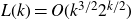upper L left parenthesis k right parenthesis equals upper O left parenthesis k Superscript 3 divided by 2 Baseline 2 Superscript k divided by 2 Baseline right parenthesis