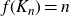 f left parenthesis upper K Subscript n Baseline right parenthesis equals n