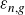 epsilon Subscript n comma g