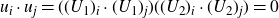 u Subscript i Baseline dot u Subscript j Baseline equals left parenthesis left parenthesis upper U 1 right parenthesis Subscript i Baseline dot left parenthesis upper U 1 right parenthesis Subscript j Baseline right parenthesis left parenthesis left parenthesis upper U 2 right parenthesis Subscript i Baseline dot left parenthesis upper U 2 right parenthesis Subscript j Baseline right parenthesis equals 0