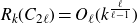 upper R Subscript k Baseline left parenthesis upper C Subscript 2 script l Baseline right parenthesis equals upper O Subscript script l Baseline left parenthesis k Superscript StartFraction script l Over script l minus 1 EndFraction Baseline right parenthesis