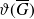 theta left parenthesis upper G overbar right parenthesis