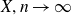 upper X comma n right arrow normal infinity