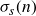 sigma Subscript s Baseline left parenthesis n right parenthesis