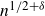 n Superscript 1 divided by 2 plus delta