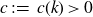 c colon equals c left parenthesis k right parenthesis greater than 0
