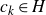 c Subscript k Baseline element of upper H
