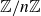 double struck upper Z divided by n double struck upper Z