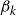 beta Subscript k