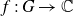f colon upper G right arrow double struck upper C