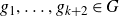 g 1 comma ellipsis comma g Subscript k plus 2 Baseline element of upper G
