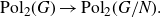normal upper P normal o normal l Subscript 2 Baseline left parenthesis upper G right parenthesis right arrow normal upper P normal o normal l Subscript 2 Baseline left parenthesis upper G divided by upper N right parenthesis period