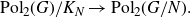 normal upper P normal o normal l Subscript 2 Baseline left parenthesis upper G right parenthesis divided by upper K Subscript upper N Baseline right arrow normal upper P normal o normal l Subscript 2 Baseline left parenthesis upper G divided by upper N right parenthesis period