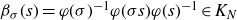 beta Subscript sigma Baseline left parenthesis s right parenthesis equals phi left parenthesis sigma right parenthesis Superscript negative 1 Baseline phi left parenthesis sigma s right parenthesis phi left parenthesis s right parenthesis Superscript negative 1 Baseline element of upper K Subscript upper N