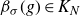 beta Subscript sigma Baseline left parenthesis g right parenthesis element of upper K Subscript upper N