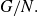 upper G divided by upper N period