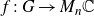 f colon upper G right arrow upper M Subscript n Baseline double struck upper C