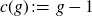 c left parenthesis g right parenthesis colon equals g minus 1