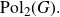 normal upper P normal o normal l Subscript 2 Baseline left parenthesis upper G right parenthesis period