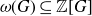 omega left parenthesis upper G right parenthesis subset of or equal to double struck upper Z left bracket upper G right bracket