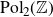 normal upper P normal o normal l Subscript 2 Baseline left parenthesis double struck upper Z right parenthesis