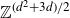 double struck upper Z Superscript left parenthesis d squared plus 3 d right parenthesis divided by 2