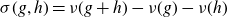 sigma left parenthesis g comma h right parenthesis equals nu left parenthesis g plus h right parenthesis minus nu left parenthesis g right parenthesis minus nu left parenthesis h right parenthesis