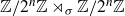 double struck upper Z divided by 2 Superscript n Baseline double struck upper Z right normal factor semidirect product Subscript sigma Baseline double struck upper Z divided by 2 Superscript n Baseline double struck upper Z
