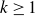 k greater than or equals 1