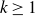 k greater than or equals 1