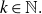 k element of double struck upper N period