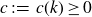c colon equals c left parenthesis k right parenthesis greater than or equals 0