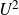 upper U squared