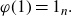 phi left parenthesis 1 right parenthesis equals 1 Subscript n Baseline period