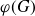 phi left parenthesis upper G right parenthesis