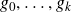 g 0 comma ellipsis comma g Subscript k Baseline