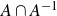 upper A intersection upper A Superscript negative 1