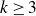 k greater than or equals 3