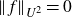 StartMetric f EndMetric Subscript upper U squared Baseline equals 0