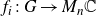 f Subscript i Baseline colon upper G right arrow upper M Subscript n Baseline double struck upper C