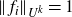 StartMetric f Subscript i Baseline EndMetric Subscript upper U Sub Superscript k Baseline equals 1